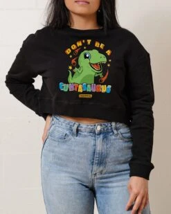 Don't Be A Cuntasaurus Crop Jumper -Thread Heads Sale Store Black CropSweaterFront 8bbd326b dcd9 430c 9616 213fbcbb2b6a