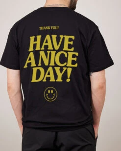 Have A Nice Day! T-Shirt 20 Have A Nice Day! T-Shirt -Thread Heads Sale Store Black Ecom Back Shots