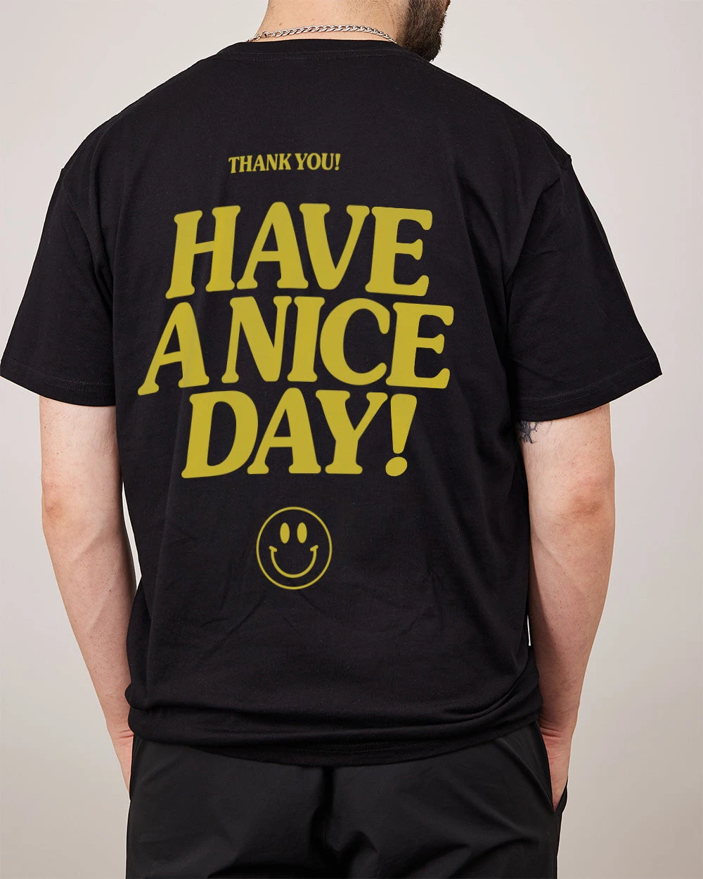 Have A Nice Day! T-Shirt 11 Have A Nice Day! T-Shirt - Image 9