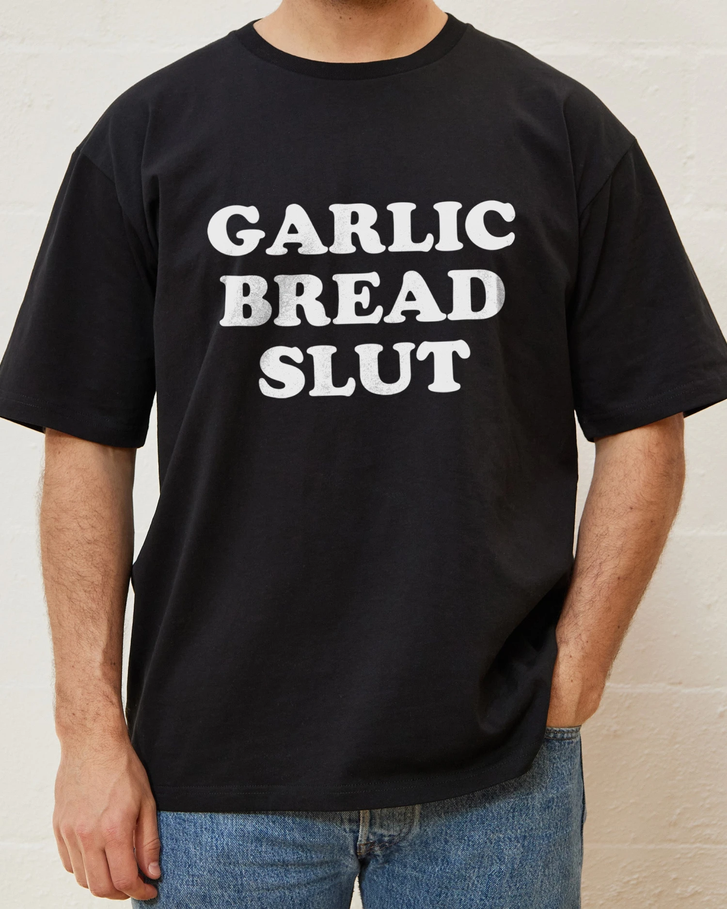 Garlic Bread Slut T-Shirt 3 Garlic Bread Slut T-Shirt