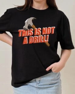 This Is Not A Drill T-Shirt -Thread Heads Sale Store Black Front c724f509 3fbd 4adb b602 dca89719d9f6