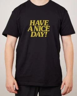 Have A Nice Day! T-Shirt 21 Have A Nice Day! T-Shirt -Thread Heads Sale Store Black Mens Ecom Front 7d506d48 b412 4ed9 bd0f 073a761239e2