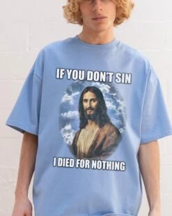 If You Don't Sin Jesus Oversized Tee 8 If You Don't Sin Jesus Oversized Tee -Thread Heads Sale Store BlueOversized Front b9d38f43 5631 43a4 88f7 44a4b2cca4ca