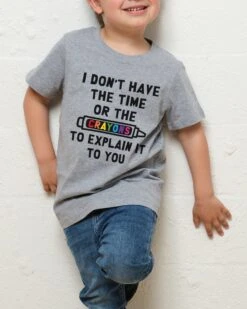 I Don't Have The Time Or The Crayons Kids T-Shirt 10 I Don't Have The Time Or The Crayons Kids T-Shirt -Thread Heads Sale Store Kids Grey Tee 677860ce 789a 4c48 bae3 d4712abb2457