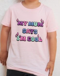 My Mum Says I'm Cool Kids T-Shirt 8 My Mum Says I'm Cool Kids T-Shirt -Thread Heads Sale Store Kids Pink Tee 02fb9f4e 892f 44cb 96e5 eb395849bc8b