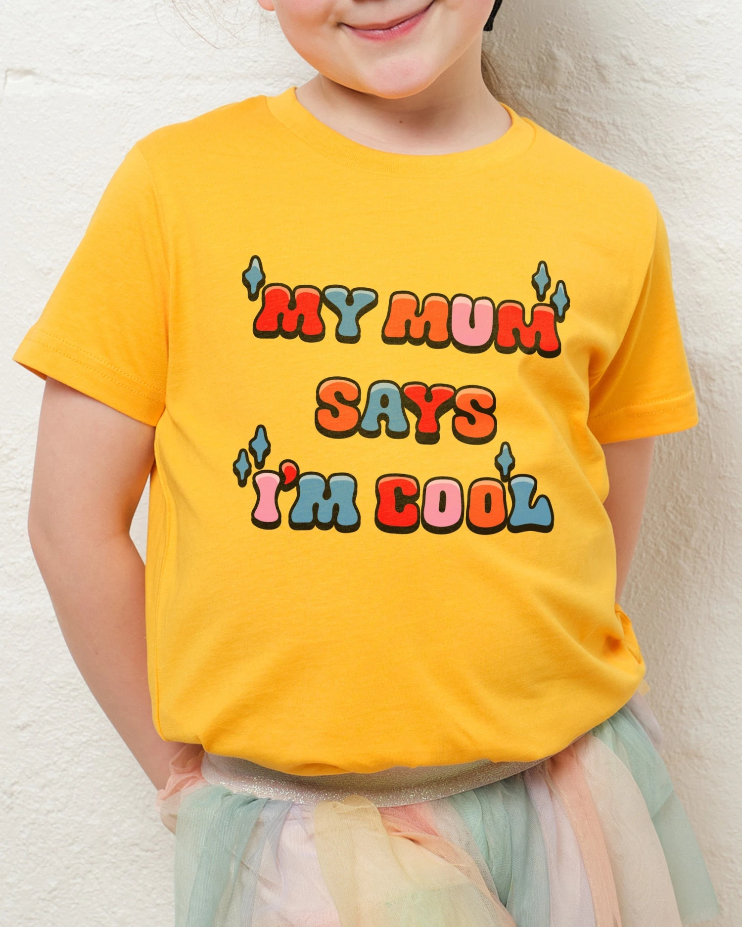 My Mum Says I'm Cool Kids T-Shirt 3 My Mum Says I'm Cool Kids T-Shirt