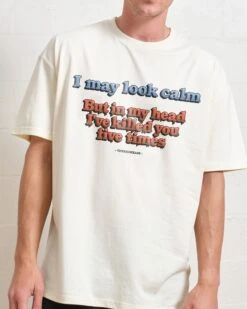 I May Look Calm But In My Head T-Shirt