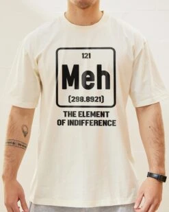 Meh The Element Of Indifference T-Shirt 12 Meh The Element Of Indifference T-Shirt -Thread Heads Sale Store Natural Front c399f4c3 313f 4fec 888b 6ed9885130c0