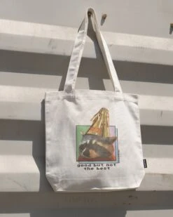 Good But Not The Best Tote Bag