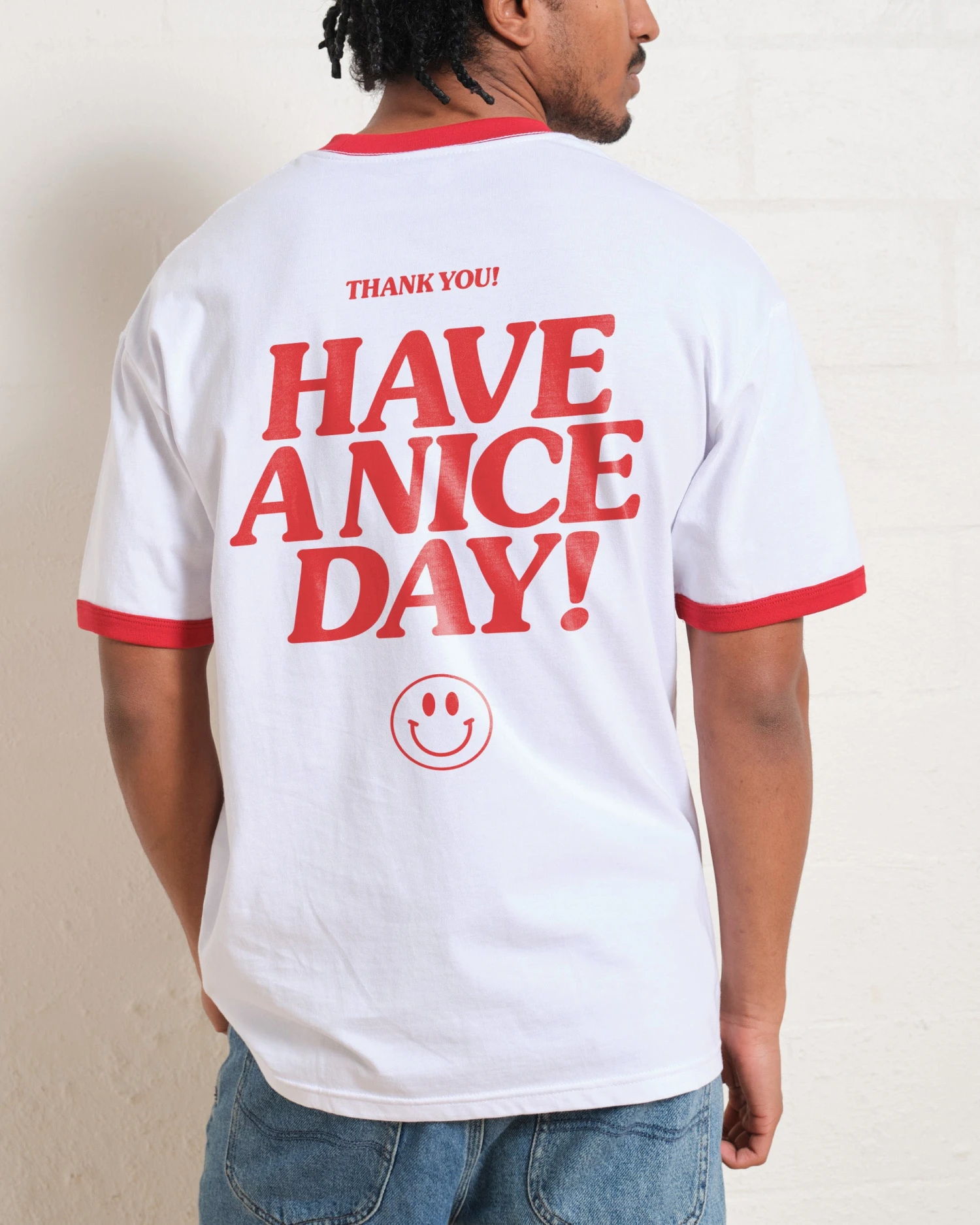 Have A Nice Day! T-Shirt 3 Have A Nice Day! T-Shirt