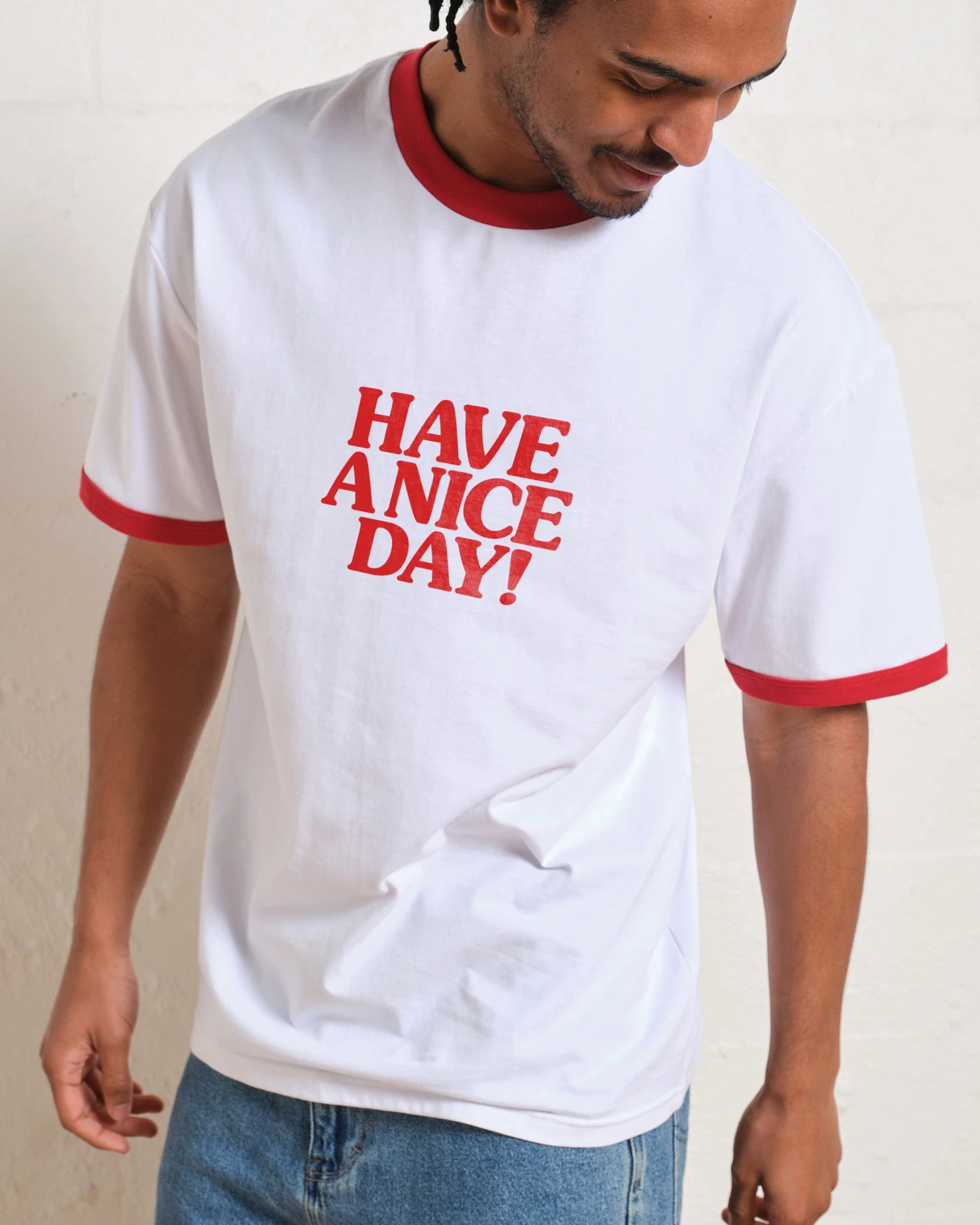 Have A Nice Day! T-Shirt 4 Have A Nice Day! T-Shirt - Image 2