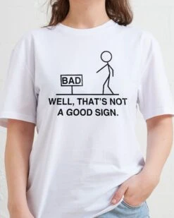 Not A Good Sign T-Shirt 7 Not A Good Sign T-Shirt -Thread Heads Sale Store White Front 670bd76c c271 4f53 8aac 0215389da27c