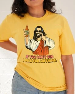 If You Don't Sin I Died For Nothing T-Shirt -Thread Heads Sale Store Yellow Front 3d000c26 0a9a 4ec7 9098 1d1c4ba189dd