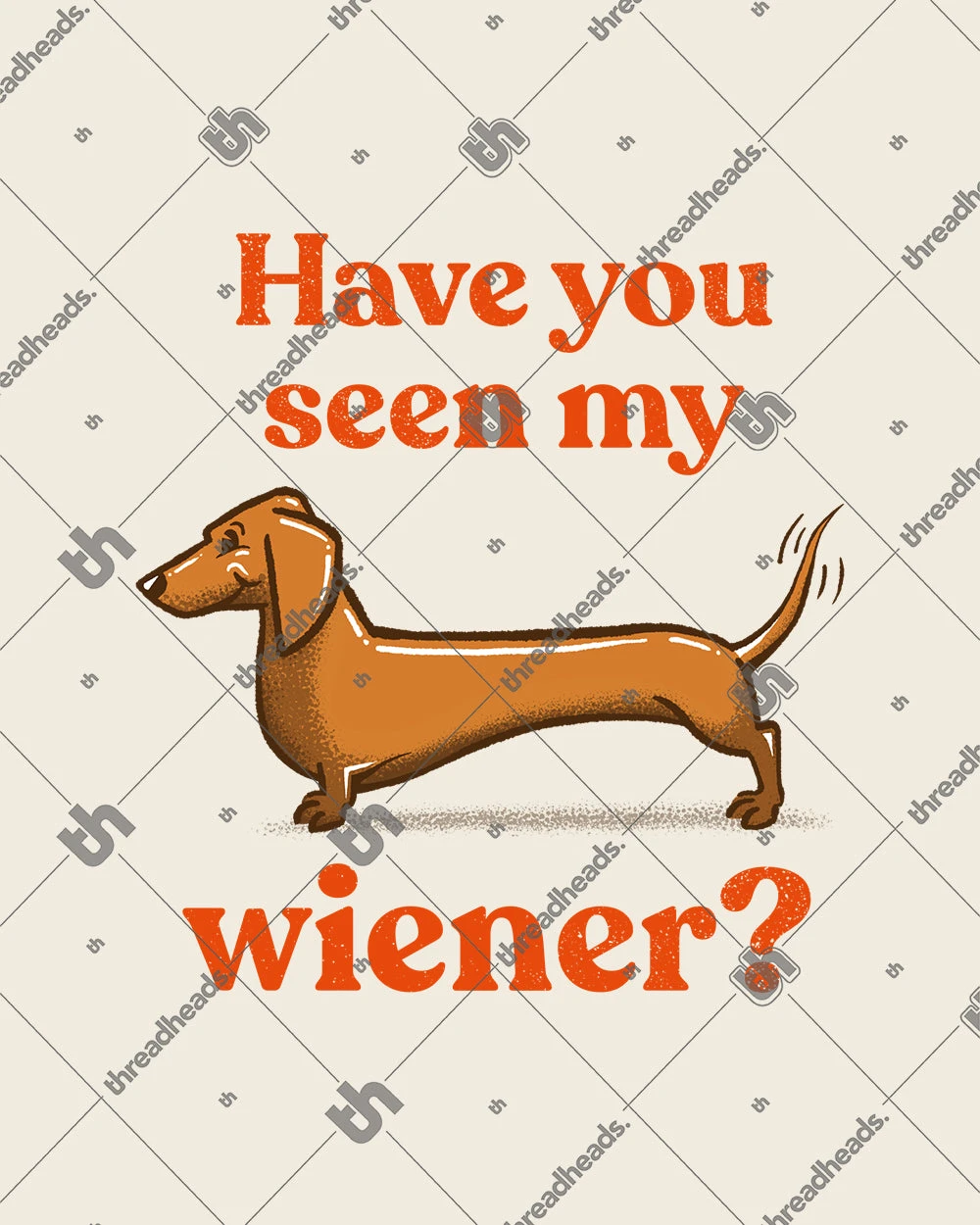 Have You Seen My Wiener? T-Shirt 10 Have You Seen My Wiener? T-Shirt - Image 8