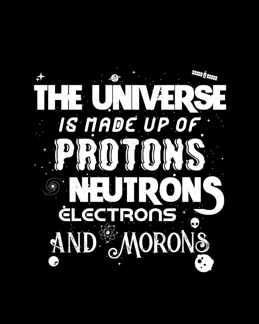 Protons Neutrons Electrons Morons T-Shirt 4 Protons Neutrons Electrons Morons T-Shirt - Image 2