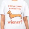 Have You Seen My Wiener? T-Shirt