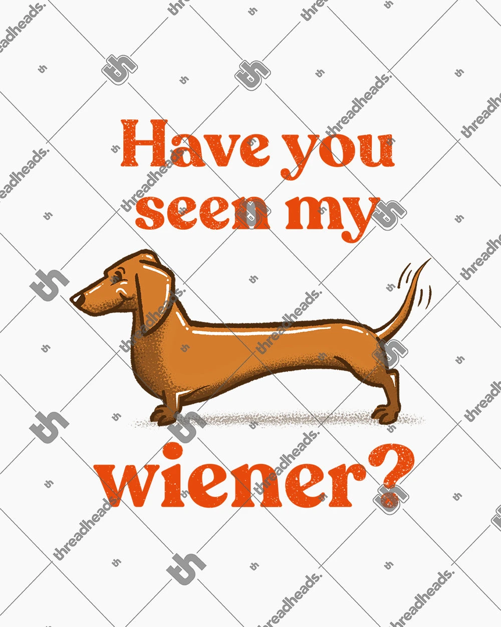 Have You Seen My Wiener? T-Shirt 8 Have You Seen My Wiener? T-Shirt - Image 6